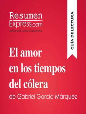 cover image of El amor en los tiempos del cólera de Gabriel García Márquez (Guía de lectura)